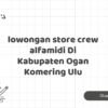lowongan store crew alfamidi Di Kabupaten Ogan Komering Ulu