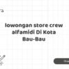 lowongan store crew alfamidi Di Kota Bau-Bau