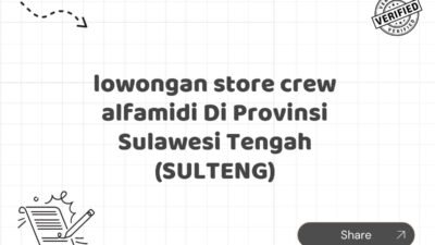 lowongan store crew alfamidi Di Provinsi Sulawesi Tengah (SULTENG)