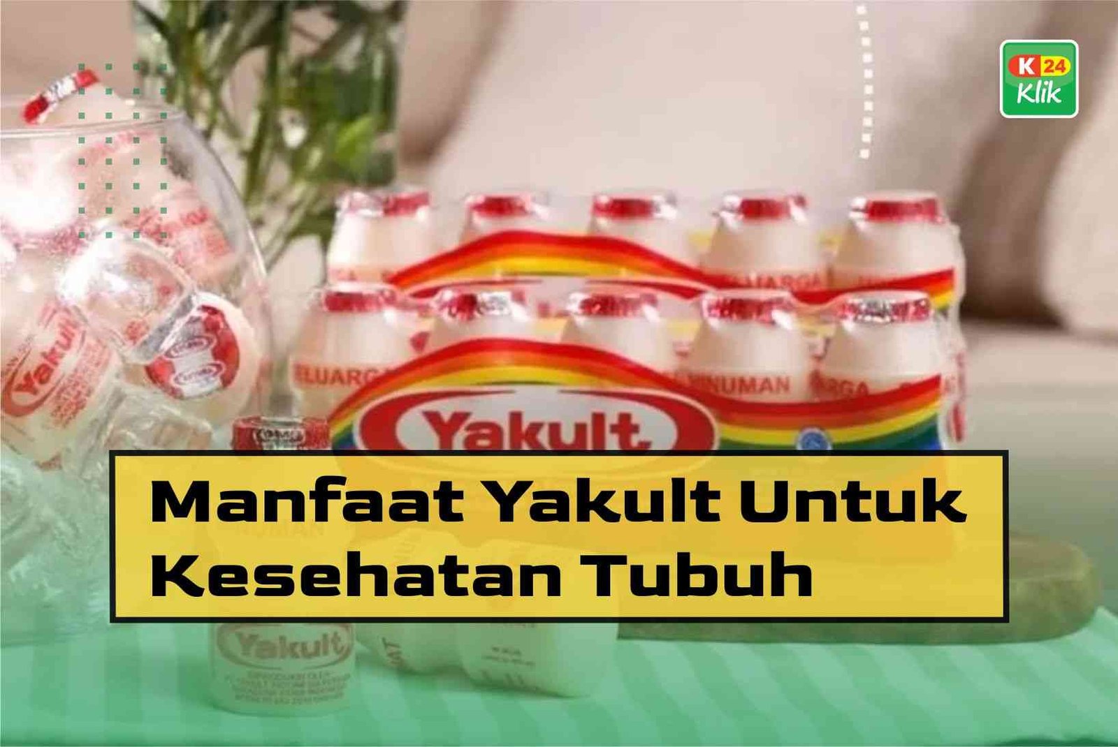 Rahasia Sehat Alami Manfaat Yakult yang Tak Terduga!